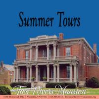Summer Tours at Two Rivers Mansion