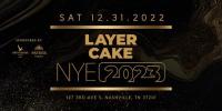 NYE 2023 - Layer Cake Nashville 