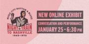 Conversation and Performance: Night Train to Nashville
