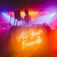 All Your Friends is your basement-floor flashback to the bloghouse, post-punk revival, and early Tumblr era 