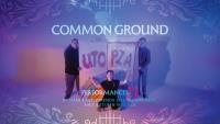 COMMON GROUND: New Performances
