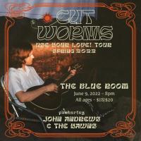 Cut Worms, Use Your Love! Tour Spring 2022, The Blue Room June 9, 2022 - 8pm, All ages - $18/$20, Featuring John Andrews & The Yawns