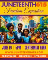 Juneteenth615 Freedom Exposition Juneteenth615 Freedom Exposition