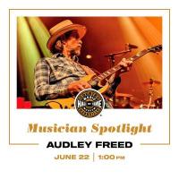 Musician Spotlight: Audley Freed 