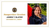 Songwriter Session: James T. Slater