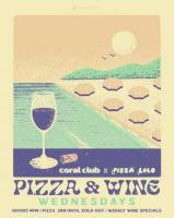 Coral Club’s Pizza & Wine Wednesdays 