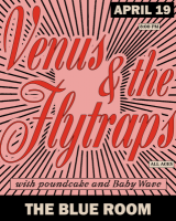 Venus & The Flytraps w/ poundcake and Baby Wave
