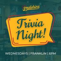 Soulshine Trivia Night! Wednesdays in Franklin starting at 6pm!