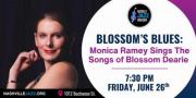 Blossom's Blues: Monica Ramey Sings The Songs of Blossom Dearie