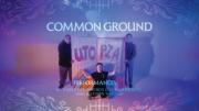 COMMON GROUND: New Performances