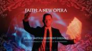 FAITH: A New Opera