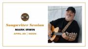 Songwriter Session: Mark Irwin