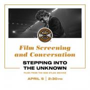 Film Screening and Conversation: Stepping into the Unknown: Films from the Bob Dylan Archive