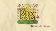 Poindexter Introduces Summer School Series 