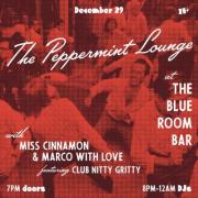 The Peppermint Lounge at The Blue Room Bar w/ Miss Cinnamon & Marco With Love