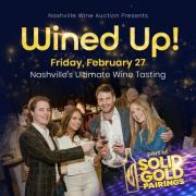 Wined Up! Wine Tasting presented by Nashville Wine Auction