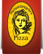 MICHAELANGELO'S PIZZA 