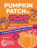 Pumpkin Patch at Play Playground